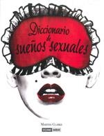 DICCIONARIO DE SUEÑOS SEXUALES | 9788475567068 | CLARKE, MARTHA | Llibreria Drac - Librería de Olot | Comprar libros en catalán y castellano online