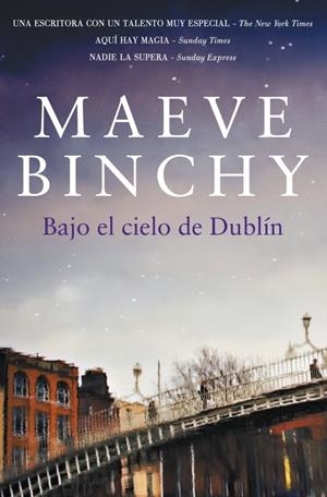 BAJO EL CIELO DE DUBLIN | 9788401339813 | BINCHY, MAEVE | Llibreria Drac - Llibreria d'Olot | Comprar llibres en català i castellà online