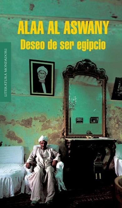DESEO DE SER EGIPCIO | 9788439722847 | AL ASWANY, ALAA | Llibreria Drac - Librería de Olot | Comprar libros en catalán y castellano online
