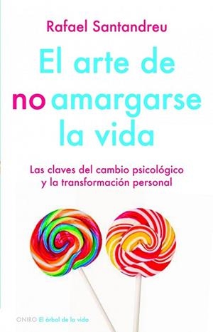 ARTE DE NO AMARGARSE LA VIDA, EL | 9788497545464 | SANTANDREU, RAFAEL | Llibreria Drac - Librería de Olot | Comprar libros en catalán y castellano online