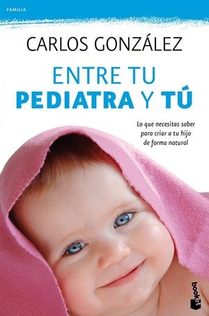 ENTRE TU PEDIATRA Y TU | 9788499980157 | GONZALEZ, CARLOS | Llibreria Drac - Librería de Olot | Comprar libros en catalán y castellano online