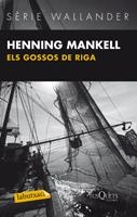 GOSSOS DE RIGA, ELS | 9788483836033 | MANKELL, HENNING | Llibreria Drac - Librería de Olot | Comprar libros en catalán y castellano online