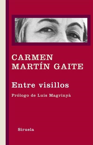 ENTRE VISILLOS | 9788498416404 | MARTIN GAITE, CARMEN | Llibreria Drac - Llibreria d'Olot | Comprar llibres en català i castellà online