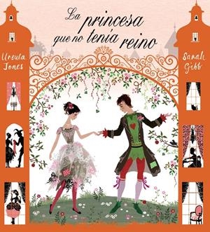 PRINCESA QUE NO TENIA REINO, LA | 9788421686430 | JONES, URSULA; GIBB, SARAH | Llibreria Drac - Librería de Olot | Comprar libros en catalán y castellano online