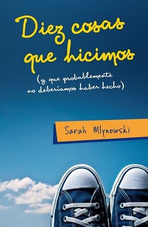 DIEZ COSAS QUE HICIMOS | 9788420410074 | MLYNOWSKI, SARAH | Llibreria Drac - Librería de Olot | Comprar libros en catalán y castellano online