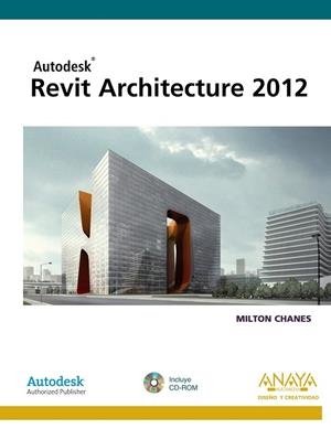 REVIT ARCHITECTURE 2012 | 9788441530560 | CHANES, MILTON | Llibreria Drac - Librería de Olot | Comprar libros en catalán y castellano online