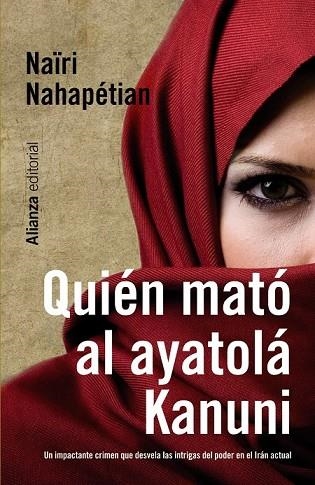 QUIEN MATO AL AYATOLA KANUNI | 9788420665498 | NAHAPÉTIAN, NAÏRI | Llibreria Drac - Llibreria d'Olot | Comprar llibres en català i castellà online