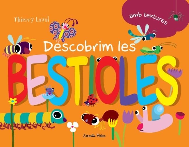DESCOBRIM LES BESTIOLES | 9788499326238 | LAVAL, THIERRY | Llibreria Drac - Librería de Olot | Comprar libros en catalán y castellano online
