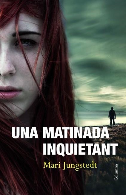 MATINADA INQUIETANT, UNA | 9788466414135 | JUNGSTEDT, MARI | Llibreria Drac - Librería de Olot | Comprar libros en catalán y castellano online
