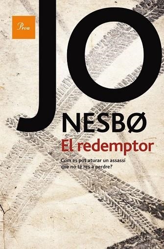 REDEMPTOR, EL | 9788475882543 | NESBO, JO | Llibreria Drac - Librería de Olot | Comprar libros en catalán y castellano online