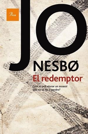 REDEMPTOR, EL | 9788475882543 | NESBO, JO | Llibreria Drac - Librería de Olot | Comprar libros en catalán y castellano online