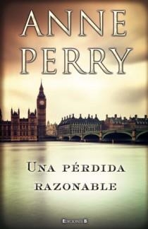 PERDIDA RAZONABLE, UNA | 9788466650199 | PERRY, ANNE | Llibreria Drac - Librería de Olot | Comprar libros en catalán y castellano online