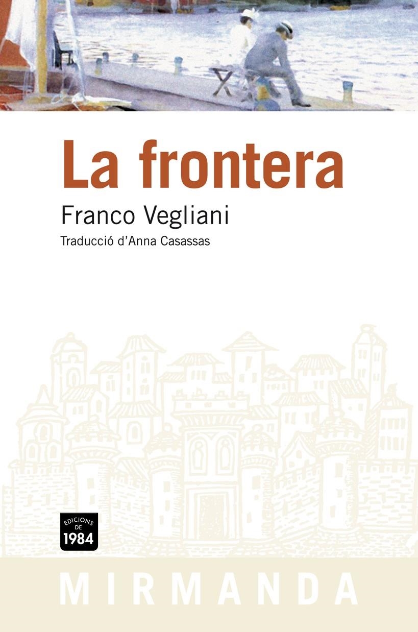 FRONTERA, LA | 9788492440733 | VEGLIANI, FRANCO | Llibreria Drac - Librería de Olot | Comprar libros en catalán y castellano online