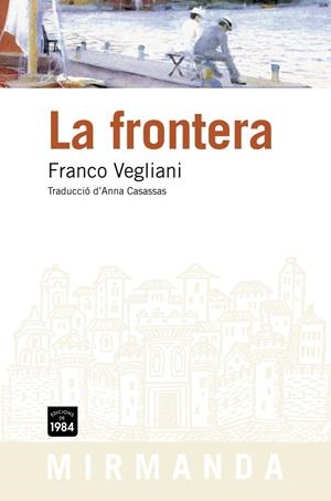 FRONTERA, LA | 9788492440733 | VEGLIANI, FRANCO | Llibreria Drac - Librería de Olot | Comprar libros en catalán y castellano online