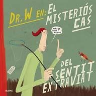 DOCTOR W EN EL MISTERIÓS CAS DEL SENTIT EXTRAVIAT | 9788498015553 | VARIOS AUTORES | Llibreria Drac - Llibreria d'Olot | Comprar llibres en català i castellà online