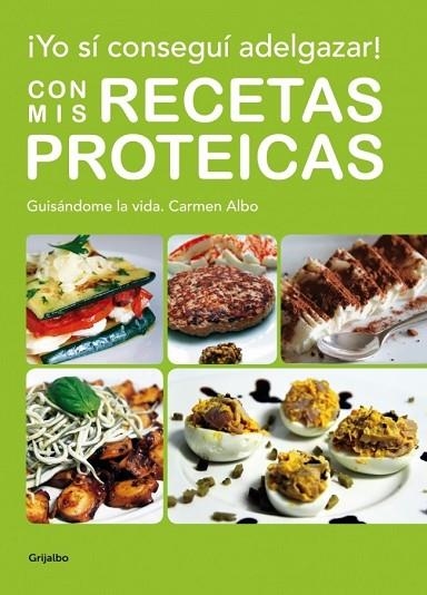 YO SI CONSEGUI ADELGAZAR CON MIS RECETAS PROTEICAS | 9788425347924 | ALBO, CARMEN | Llibreria Drac - Librería de Olot | Comprar libros en catalán y castellano online