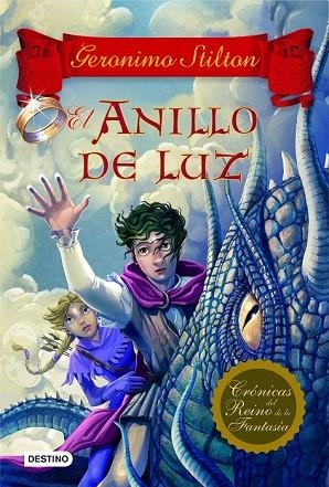 ANILLO DE LUZ, EL (CRONICAS DEL REINO DE LA FANTASIA 4) | 9788408108719 | STILTON, GERONIMO | Llibreria Drac - Librería de Olot | Comprar libros en catalán y castellano online