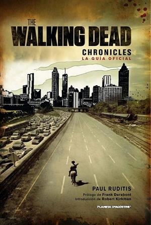 WALKING DEAD CHRONICLES. LA GUIA OFICIAL, THE | 9788468476834 | RUDITIS, PAUL | Llibreria Drac - Llibreria d'Olot | Comprar llibres en català i castellà online