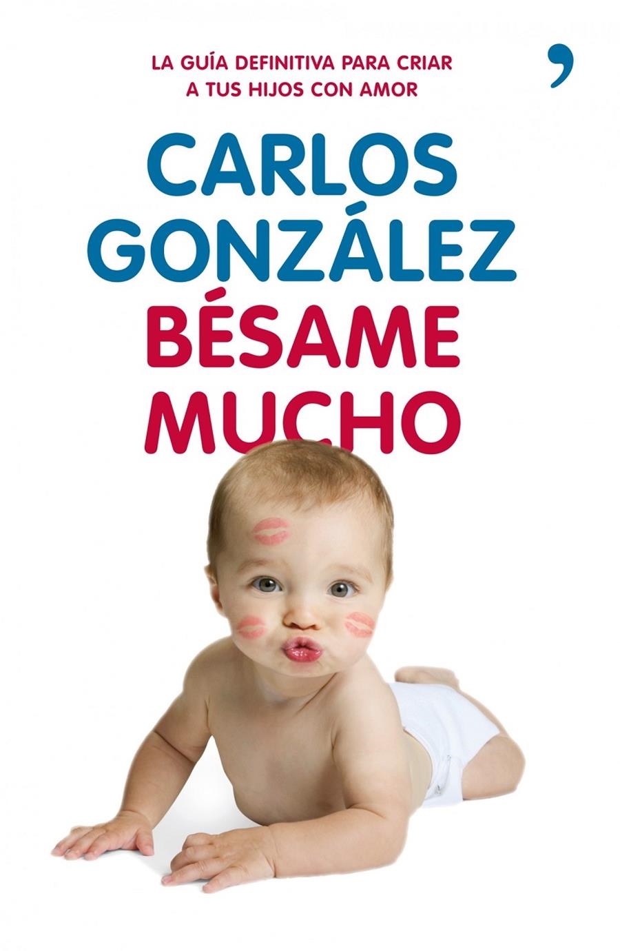 BESAME MUCHO | 9788499980225 | GONZALEZ, CARLOS | Llibreria Drac - Librería de Olot | Comprar libros en catalán y castellano online