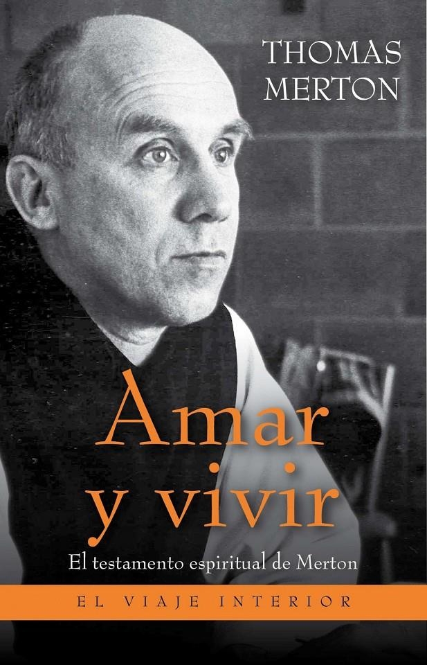 AMAR Y VIVIR | 9788497545754 | MERTON, THOMAS | Llibreria Drac - Librería de Olot | Comprar libros en catalán y castellano online