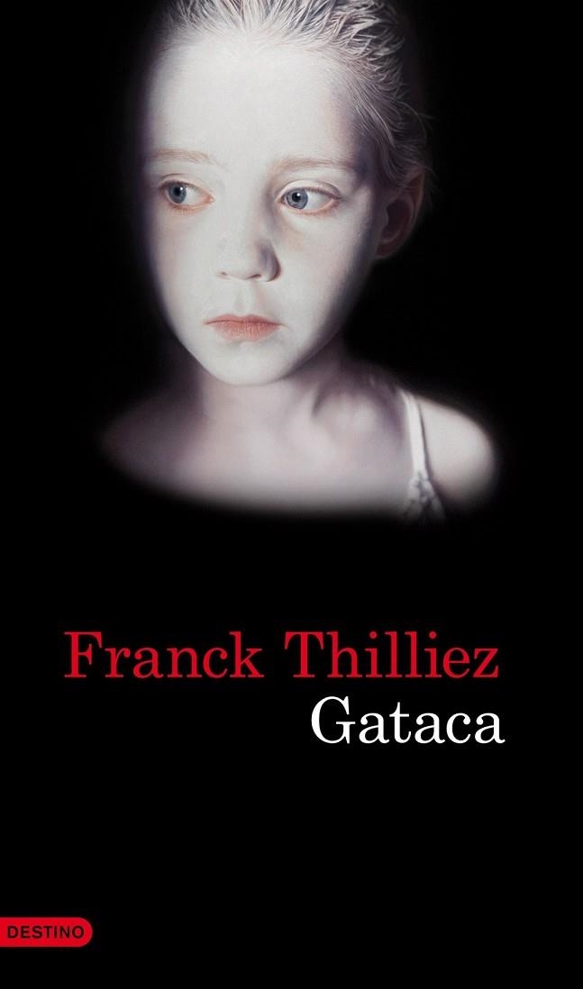 GATACA | 9788423345816 | THILLIEZ, FRANCK | Llibreria Drac - Librería de Olot | Comprar libros en catalán y castellano online