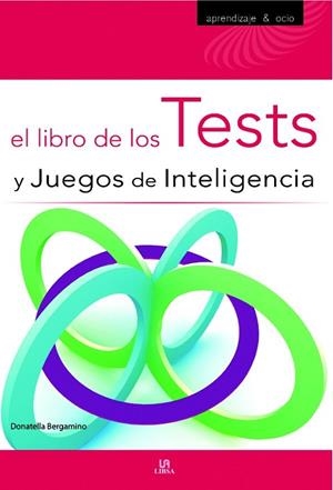 LIBRO DE LOS TEST Y JUEGOS DE INTELIGENCIA | 9788466219792 | BERGAMINO, DONATELLA | Llibreria Drac - Librería de Olot | Comprar libros en catalán y castellano online