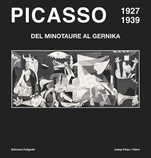 PICASSO  1927-1939 (CATALA) | 9788434312722 | PALAU, JOSEP | Llibreria Drac - Librería de Olot | Comprar libros en catalán y castellano online