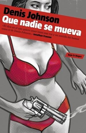 QUE NADIE SE MUEVA | 9788439724803 | JOHNSON, DENIS | Llibreria Drac - Llibreria d'Olot | Comprar llibres en català i castellà online