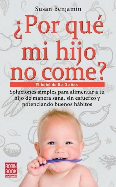 POR QUE MI HIJO NO COME | 9788499171357 | BENJAMIN, SUSAN | Llibreria Drac - Librería de Olot | Comprar libros en catalán y castellano online
