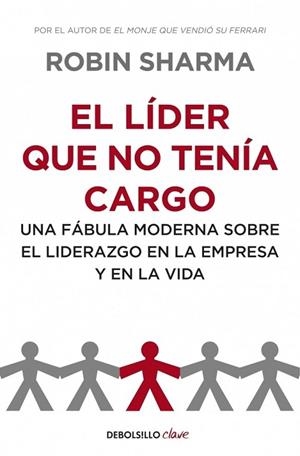 LIDER QUE NO TENIA CARGO, EL | 9788499893945 | SHARMA, ROBIN | Llibreria Drac - Llibreria d'Olot | Comprar llibres en català i castellà online