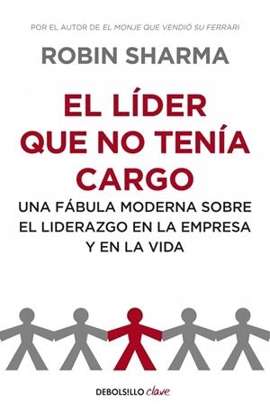 LIDER QUE NO TENIA CARGO, EL | 9788499893945 | SHARMA, ROBIN | Llibreria Drac - Llibreria d'Olot | Comprar llibres en català i castellà online