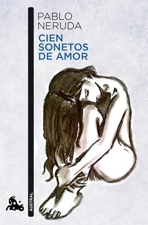 CIEN SONETOS DE AMOR | 9788432248450 | NERUDA, PABLO | Llibreria Drac - Librería de Olot | Comprar libros en catalán y castellano online
