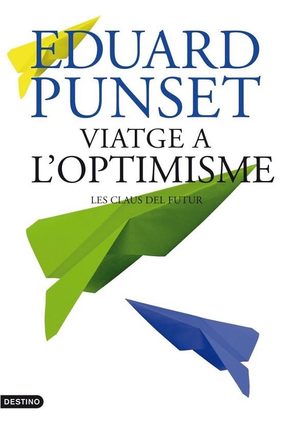 VIATGE A L'OPTIMISME | 9788497102100 | PUNSET, EDUARD | Llibreria Drac - Llibreria d'Olot | Comprar llibres en català i castellà online