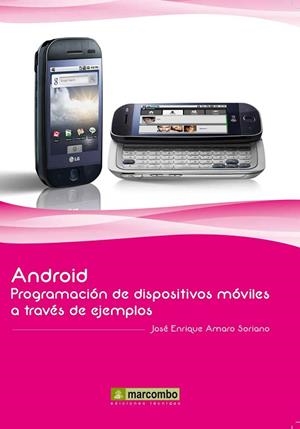 ANDROID. PROGRAMACION DE DISPOSITIVOS MOVILES A TRAVES DE EJ | 9788426717672 | AMARO, JOSE ENRIQUE | Llibreria Drac - Llibreria d'Olot | Comprar llibres en català i castellà online