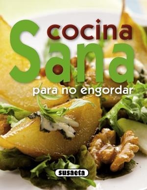 COCINA SANA PARA NO ENGORDAR | 9788467713695 | VV.AA. | Llibreria Drac - Llibreria d'Olot | Comprar llibres en català i castellà online