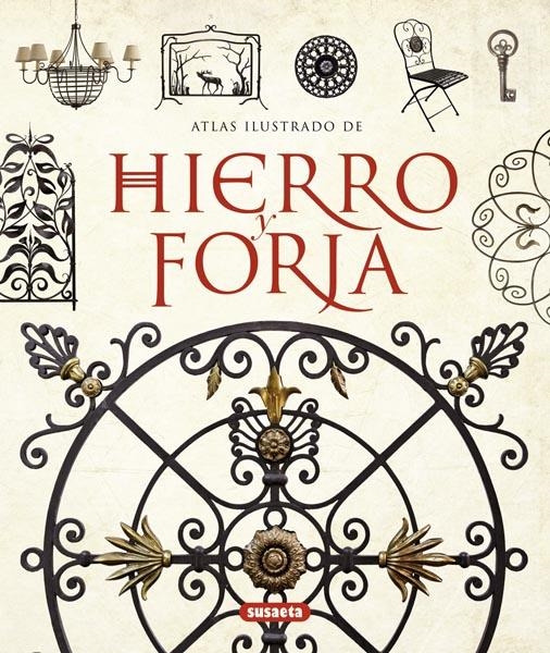 ATLAS ILUSTRADO HIERRO Y FORJA | 9788467717570 | VV.AA. | Llibreria Drac - Librería de Olot | Comprar libros en catalán y castellano online