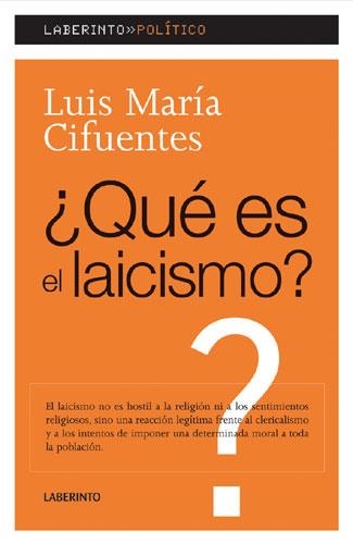 QUE ES EL LAICISMO | 9788484832102 | CIFUENTES, LUIS MARIA | Llibreria Drac - Librería de Olot | Comprar libros en catalán y castellano online