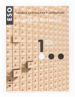 LENGUA CASTELLANA Y LITERATURA. CUADERNO DE LEXICO 1. ESO  | 9788466116947 | EQUIP EDITORIAL CRUÏLLA, | Llibreria Drac - Librería de Olot | Comprar libros en catalán y castellano online