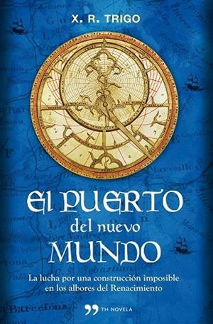 PUERTO DEL NUEVO MUNDO, EL | 9788499980881 | TRIGO, X.R. | Llibreria Drac - Llibreria d'Olot | Comprar llibres en català i castellà online