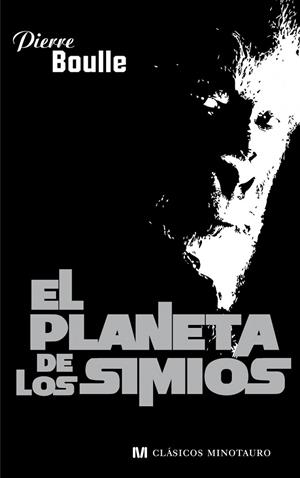 PLANETA DE LOS SIMIOS, EL | 9788445078730 | BOULLE, PIERRE | Llibreria Drac - Librería de Olot | Comprar libros en catalán y castellano online