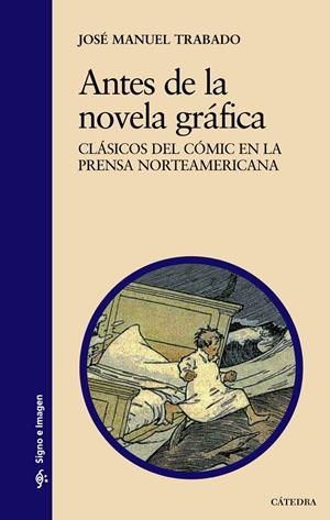 ANTES DE LA NOVELA GRAFICA | 9788437629681 | TRABADO, JOSE M. | Llibreria Drac - Llibreria d'Olot | Comprar llibres en català i castellà online