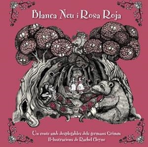 BLANCANEU I ROSA ROJA | 9788415430223 | GRIMM, JACOB / GRIMM, WILHELM | Llibreria Drac - Librería de Olot | Comprar libros en catalán y castellano online