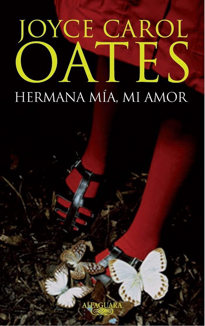 HERMANA MIA MI AMOR | 9788420475011 | OATES, JOYCE CAROL | Llibreria Drac - Llibreria d'Olot | Comprar llibres en català i castellà online