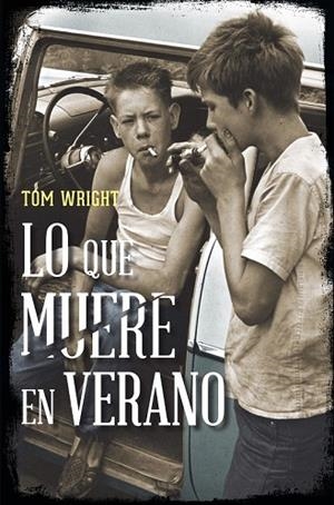 LO QUE MUERE EN VERANO | 9788415355342 | WRIGHT,TOM | Llibreria Drac - Llibreria d'Olot | Comprar llibres en català i castellà online