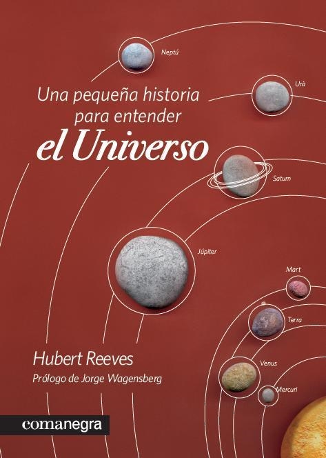 PEQUEÑA HISTORIA PARA ENTENDER EL UNIVERSO, UNA | 9788415097228 | REEVES, HUBERT | Llibreria Drac - Librería de Olot | Comprar libros en catalán y castellano online
