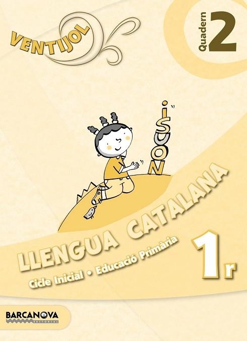 VENTIJOL QUADERN Nº2 LLENGUA CATALANA | 9788448929619 | CAMPS, MONTSERRAT/CANELA, TERESA/MURILLO, NÚRIA | Llibreria Drac - Librería de Olot | Comprar libros en catalán y castellano online