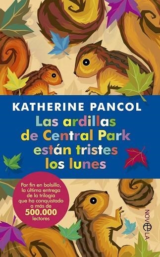 ARDILLAS DE CENTRAL PARK ESTAN TRISTES LOS LUNES, LAS | 9788499704098 | PANCOL, KATHERINE | Llibreria Drac - Llibreria d'Olot | Comprar llibres en català i castellà online