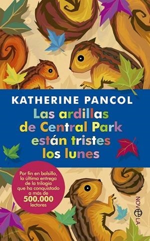 ARDILLAS DE CENTRAL PARK ESTAN TRISTES LOS LUNES, LAS | 9788499704098 | PANCOL, KATHERINE | Llibreria Drac - Llibreria d'Olot | Comprar llibres en català i castellà online