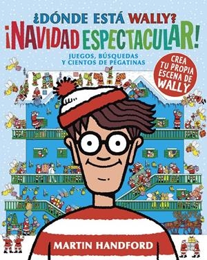 DONDE ESTA WALLY? NAVIDAD ESPECTACULAR | 9788493961473 | HANDFORD, MARTIN | Llibreria Drac - Librería de Olot | Comprar libros en catalán y castellano online