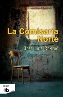 COMISARIA DEL NORTE, LA | 9788498726848 | ROMERO, JOSE LUIS | Llibreria Drac - Librería de Olot | Comprar libros en catalán y castellano online